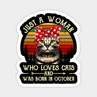 Just A Woman Who Loves Cats And Was Born In October Magnet