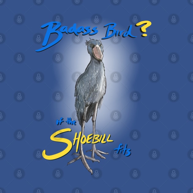 If the Shoebill Fits by Birding For Humans