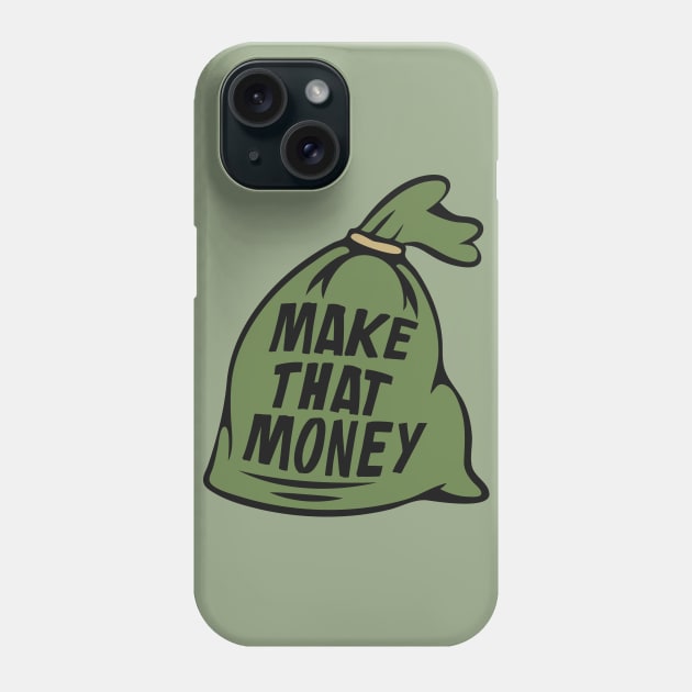 Make That Money | Money Bag Illustration Phone Case by SLAG_Creative