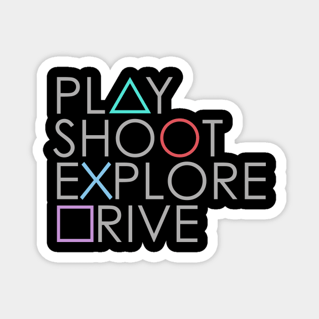 Play Shoot Explore Drive Magnet by Printadorable