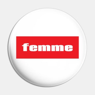 Femme Life Pin