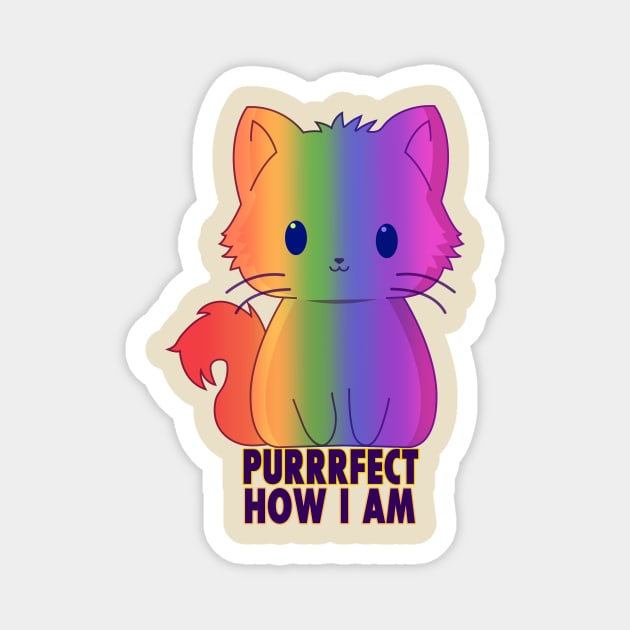 Purrrfect How I Am - Kawaii Pride Cat Magnet by Prideopenspaces