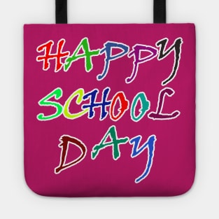 happy school day Tote