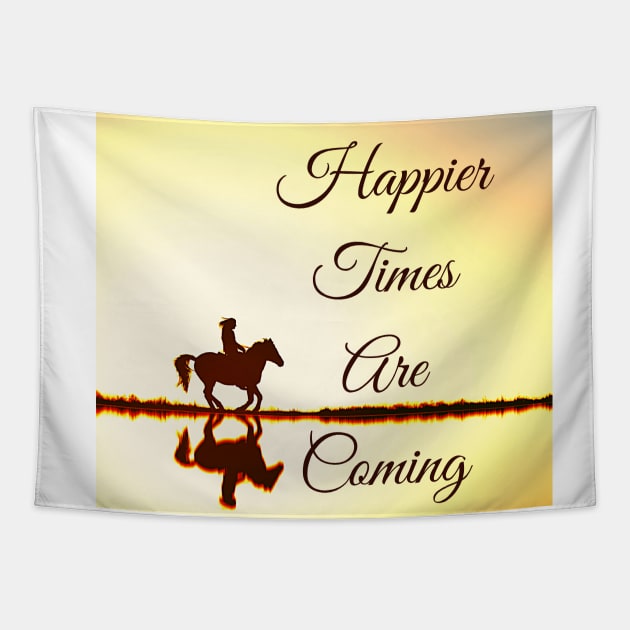 Happier Times Are Coming Tapestry by DAHLIATTE