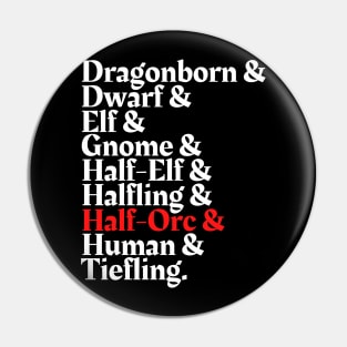 I'm The Half Orc - D&D All Race Pin