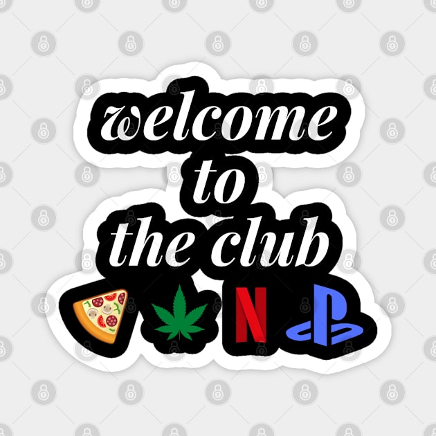 welcome to the club Magnet by Grishman4u