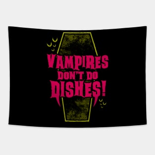 Vampires Don't Do Dishes - Funny Vampire Quote - Goth Horror Tapestry