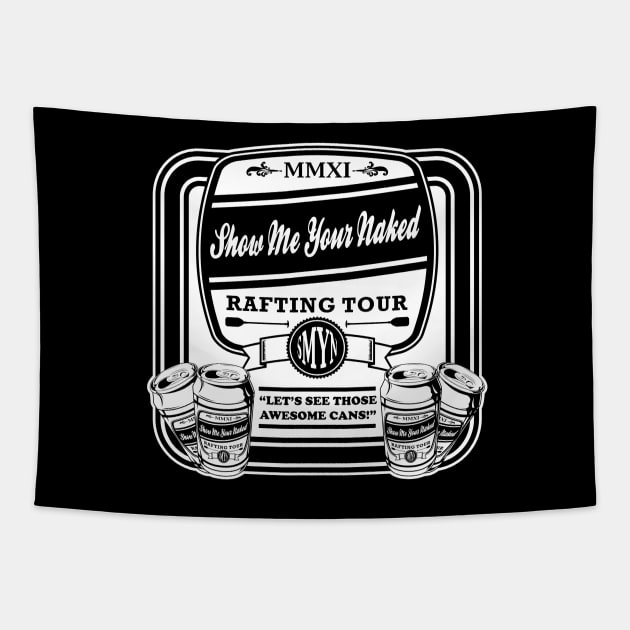 Show Me Your Naked Rafting Tour Cans 2 Tapestry by Gridcurrent