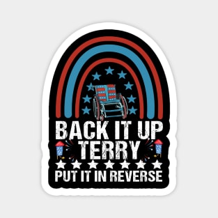 Back It up Terry Put It in Reverse 4th of July Independence Magnet