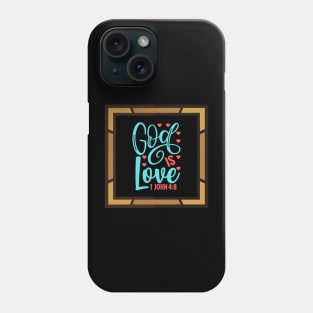 God Is Love Phone Case