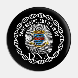 Saint Barthelemy Its In My DNA - Gift for St Barts From Saint Barthelemy Pin