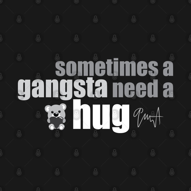 Sometimes a gangsta need a hug by Nagorniak