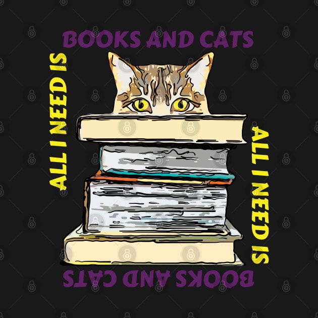 All I Need is Books and Cats by ardp13