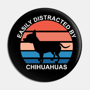 Easily Distracted By Chihuahuas - White Text Pin