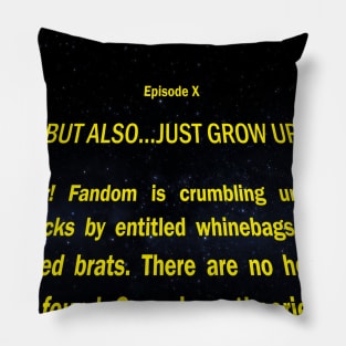 But also....just grow up Pillow