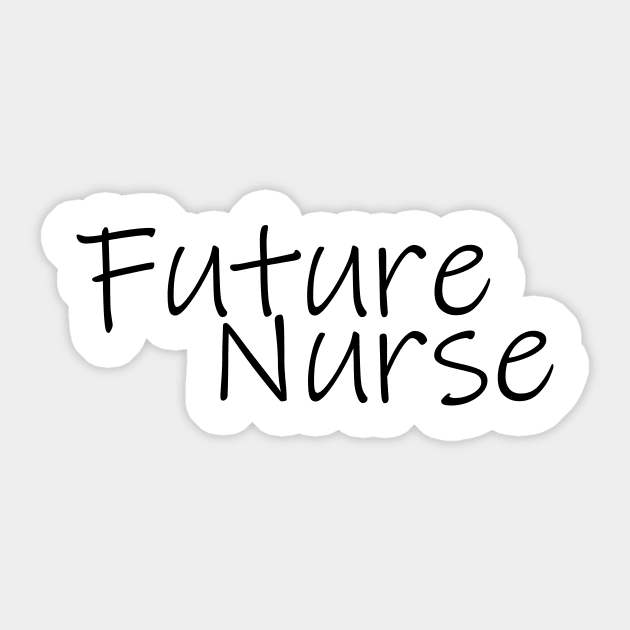 Future Nurse - Nursing - Sticker