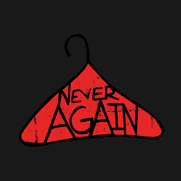 Never Again PRO-CHOICE by bubbsnugg