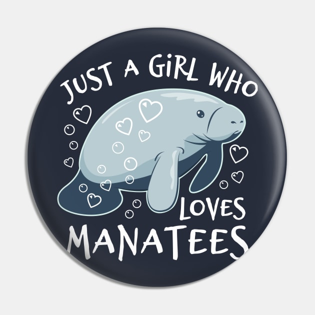 Just A Girl Who Loves Manatees - Cute Manatee Pin by bangtees