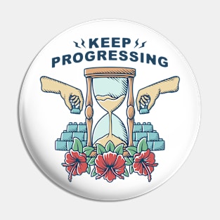 Keep Progressing design in color Pin