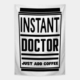 Instant doctor, just add coffee Tapestry