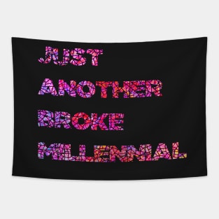 Just Another Broke Millennial Tapestry