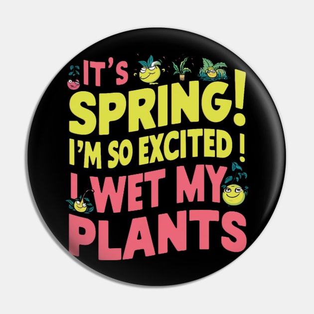 I’m so excited it’s spring... I wet my plants Pin by Aldrvnd