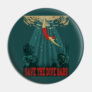 Save The Dive Bars Pin