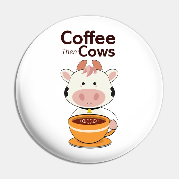 Cute Coffee then Cows Pin by Anicue