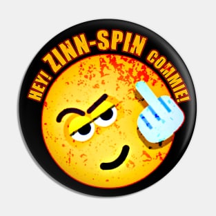 Hey! ZINN-SPIN Commie! Pin