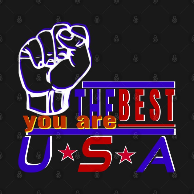 You Are The Best USA Design the Iron hand by Top-you