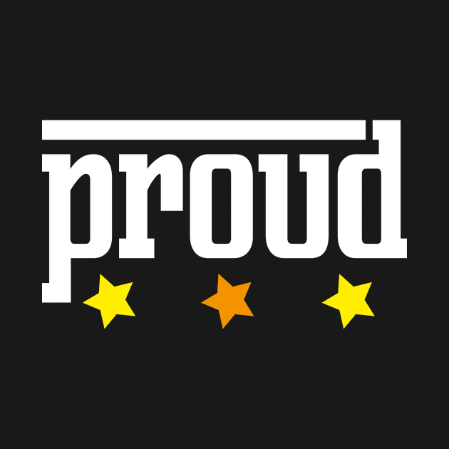 Proud by ARTA-ARTS-DESIGNS