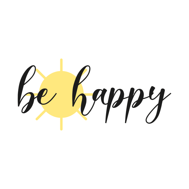 Be Happy Happy Summer Sun Do Good Feel Good Cool Quote by mangobanana