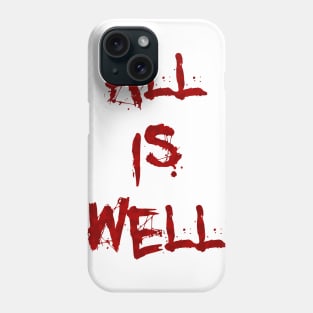 All is well Phone Case