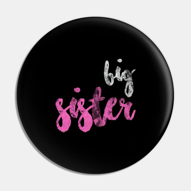 Big Sister Pin by umarhahn