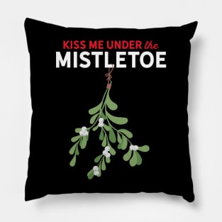 Kiss Me Under the Mistletoe Pillow