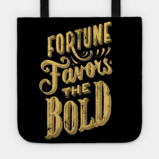 Fortune Favors the Bold - Make Your Own Luck - Vintage Typography Fortune and Glory Tote