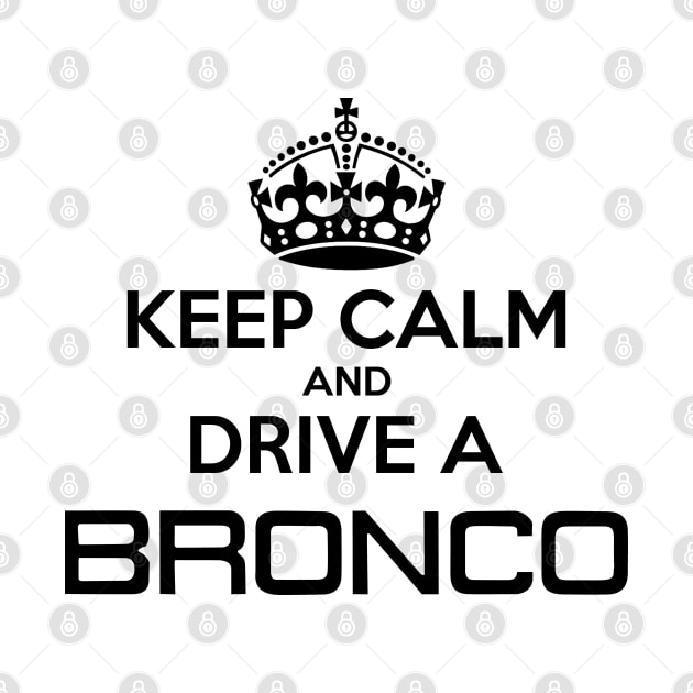 Keep Calm Bronco, Black Print by The OBS Apparel