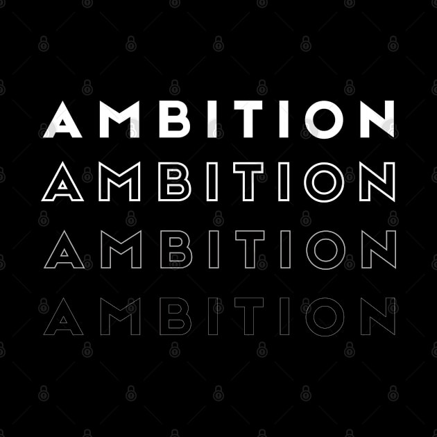 inspirational words - positive words - motivational - Ambition by mo_allashram