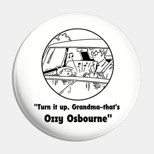 ozzy, turn it up grandma Pin