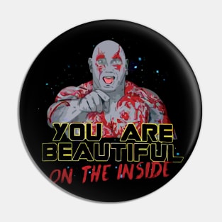 You are beautiful on the inside Pin