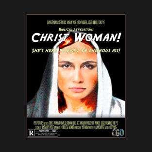 Christ Woman! T-Shirt