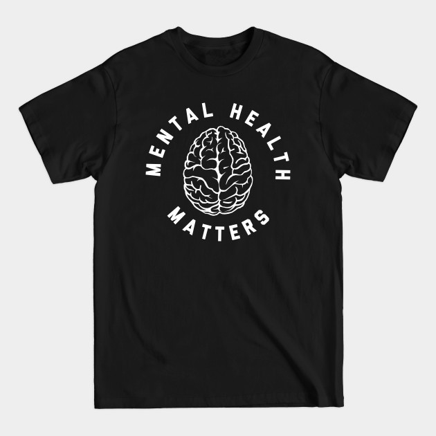 Disover Mental Health Matters Awareness Month - Mental Health - T-Shirt