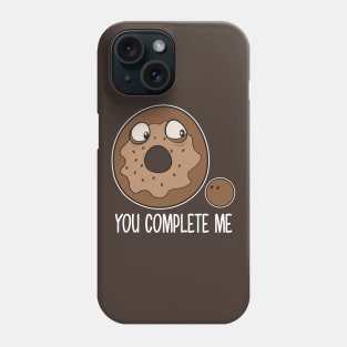 You Complete Me Phone Case