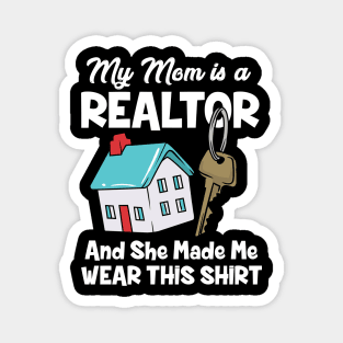 My Mom Is A Realtor Magnet