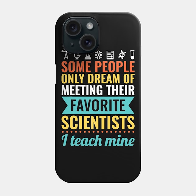 SCIENCE TEACHER Tee Shirt Teach Biology Chemistry Physics Phone Case by Sharilyn Bars