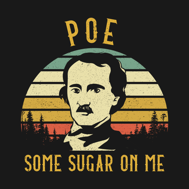 Funny Poe Some Sugar on Me Fans Gifts by nicolinaberenice16954