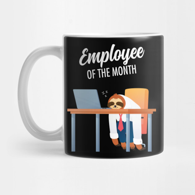 Employee Of The Month Sleeping Sloth At Desk Sloth Mug