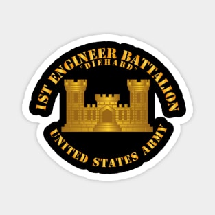 1st Engineer Battalion - Diehard w Branch Magnet