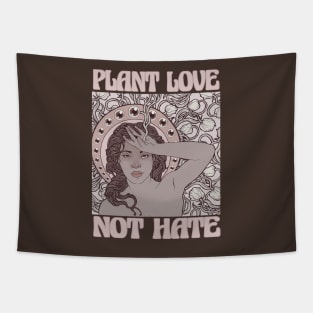 PLANT LOVE NOT HATE Tapestry