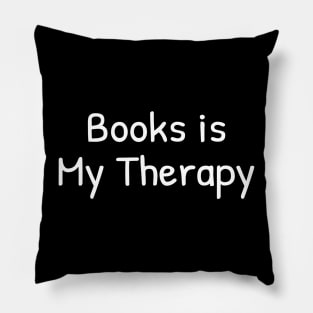 Books is My Therapy Pillow